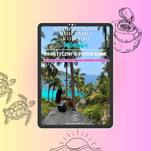 Praktyczny e-przewodnik: Koh Phangan, Koh Samui, Koh Tao